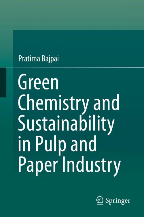 Cover of the book Green Chemistry and Sustainability in Pulp and Paper Industry by Pratima Bajpai, Springer International Publishing