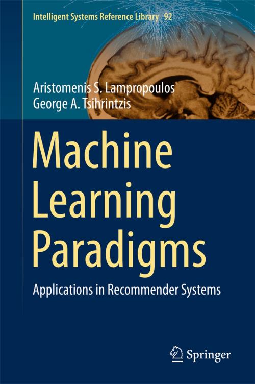 Cover of the book Machine Learning Paradigms by Aristomenis S. Lampropoulos, George A. Tsihrintzis, Springer International Publishing
