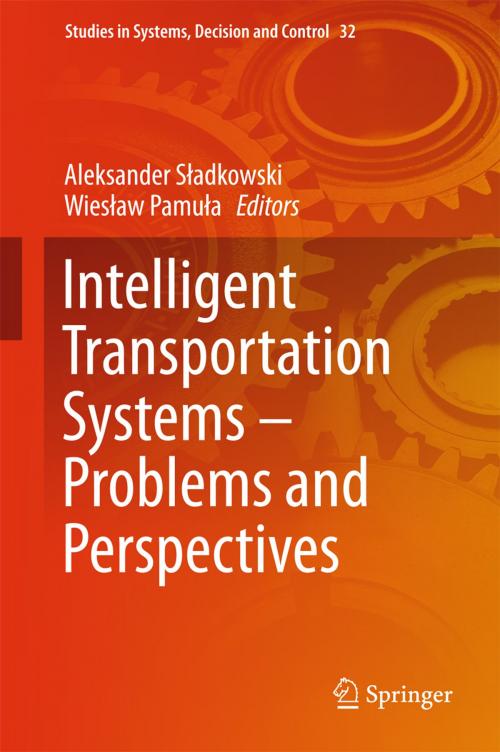 Cover of the book Intelligent Transportation Systems – Problems and Perspectives by , Springer International Publishing