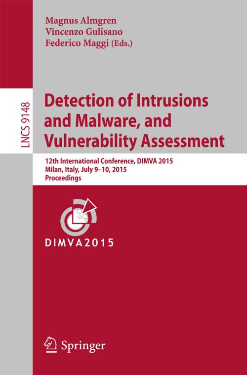 Cover of the book Detection of Intrusions and Malware, and Vulnerability Assessment by , Springer International Publishing