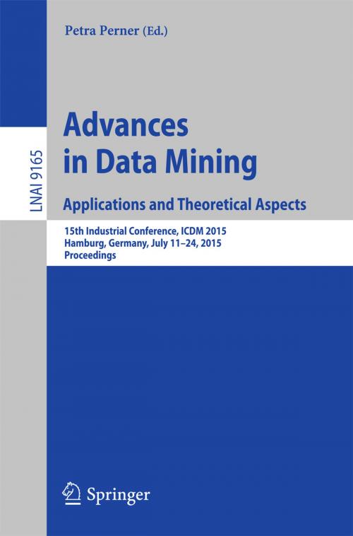 Cover of the book Advances in Data Mining: Applications and Theoretical Aspects by , Springer International Publishing