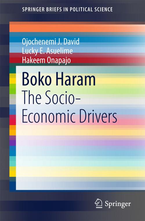 Cover of the book Boko Haram by Lucky E. Asuelime, Hakeem Onapajo, Ojochenemi J. David, Springer International Publishing