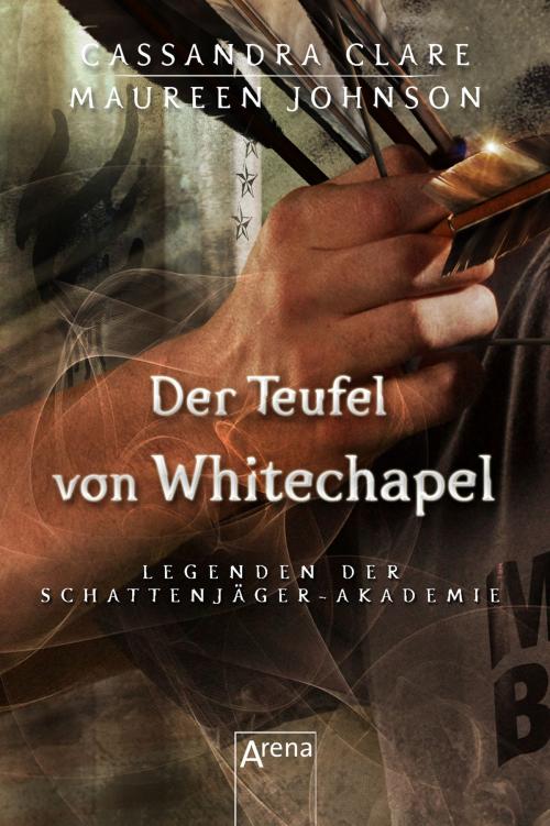 Cover of the book Der Teufel von Whitechapel by Cassandra Clare, Maureen Johnson, Arena Verlag
