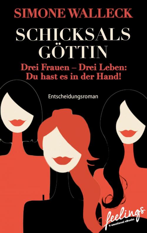 Cover of the book Schicksalsgöttin by Simone Walleck, Feelings