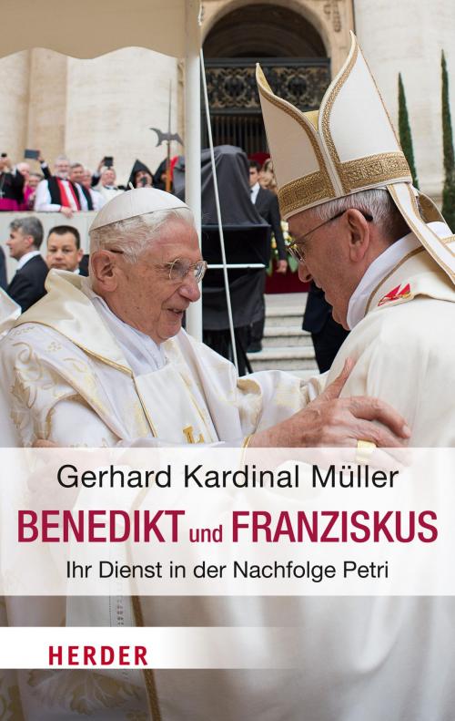 Cover of the book Benedikt & Franziskus by Gerhard Ludwig Müller, Verlag Herder