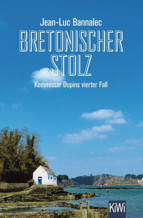 Cover of the book Bretonischer Stolz by Jean-Luc Bannalec, Kiepenheuer & Witsch eBook