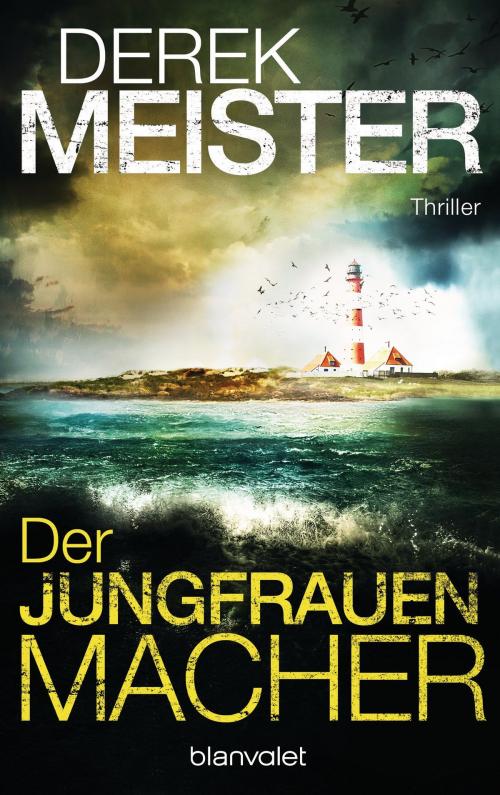 Cover of the book Der Jungfrauenmacher by Derek Meister, Blanvalet Taschenbuch Verlag