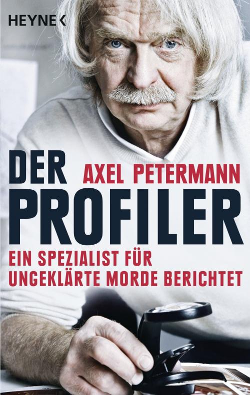 Cover of the book Der Profiler by Axel  Petermann, Heyne Verlag