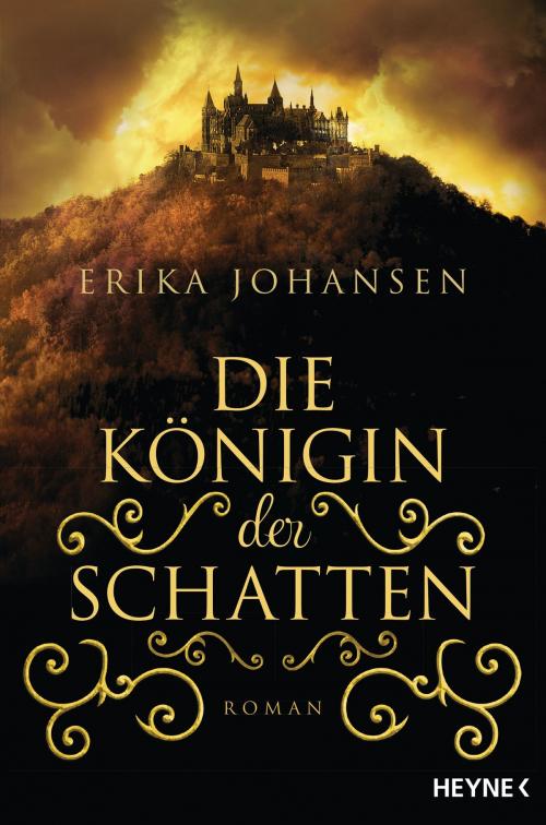 Cover of the book Die Königin der Schatten by Erika Johansen, Heyne Verlag