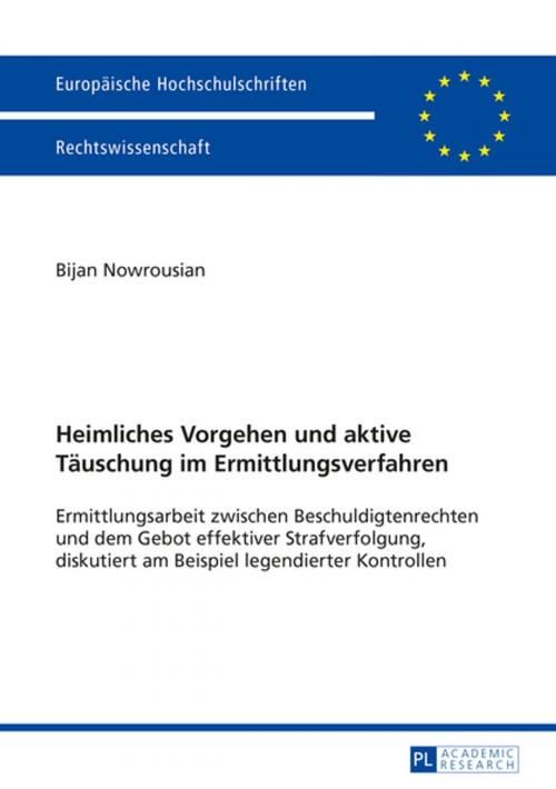 Cover of the book Heimliches Vorgehen und aktive Taeuschung im Ermittlungsverfahren by Bijan Nowrousian, Peter Lang
