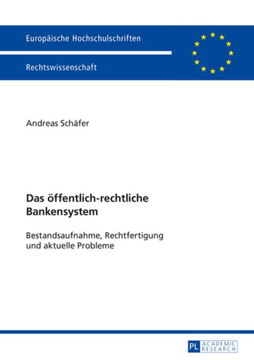 Cover of the book Das oeffentlich-rechtliche Bankensystem by Andreas Schäfer, Peter Lang