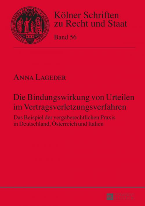 Cover of the book Die Bindungswirkung von Urteilen im Vertragsverletzungsverfahren by Anna Lageder, Peter Lang