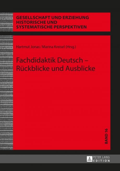 Cover of the book Fachdidaktik Deutsch Rueckblicke und Ausblicke by , Peter Lang