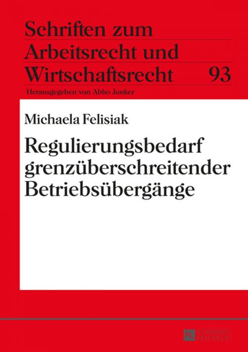 Cover of the book Regulierungsbedarf grenzueberschreitender Betriebsuebergaenge by Michaela Felisiak, Peter Lang
