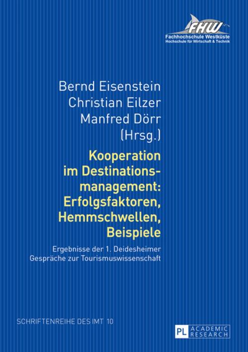 Cover of the book Kooperation im Destinationsmanagement: Erfolgsfaktoren, Hemmschwellen, Beispiele by , Peter Lang