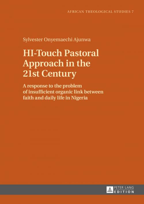 Cover of the book HI-Touch Pastoral Approach in the 21st Century by Sylvester Ajunwa, Peter Lang