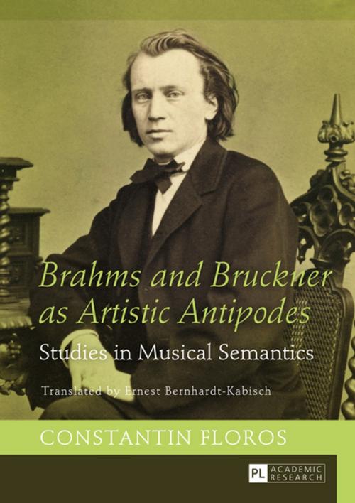 Cover of the book Brahms and Bruckner as Artistic Antipodes by Constantin Floros, Peter Lang
