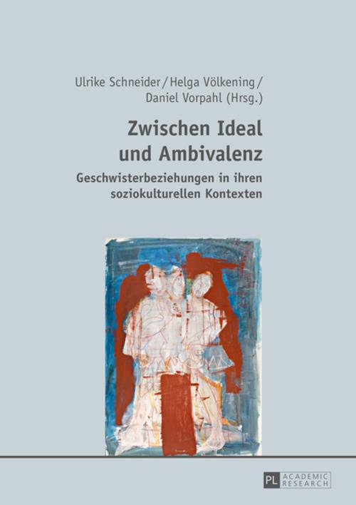 Cover of the book Zwischen Ideal und Ambivalenz by , Peter Lang