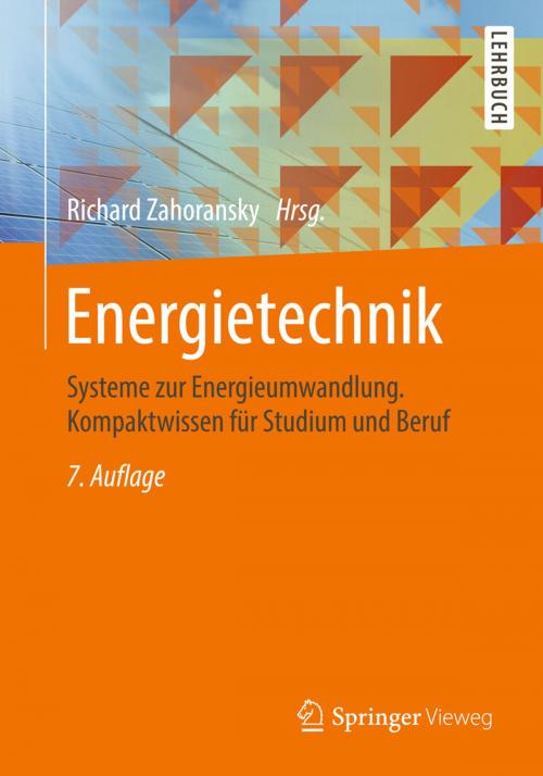 Cover of the book Energietechnik by Hans-Josef Allelein, Elmar Bollin, Michael Rimmler, Udo Schelling, Harald Schwarz, Springer Fachmedien Wiesbaden