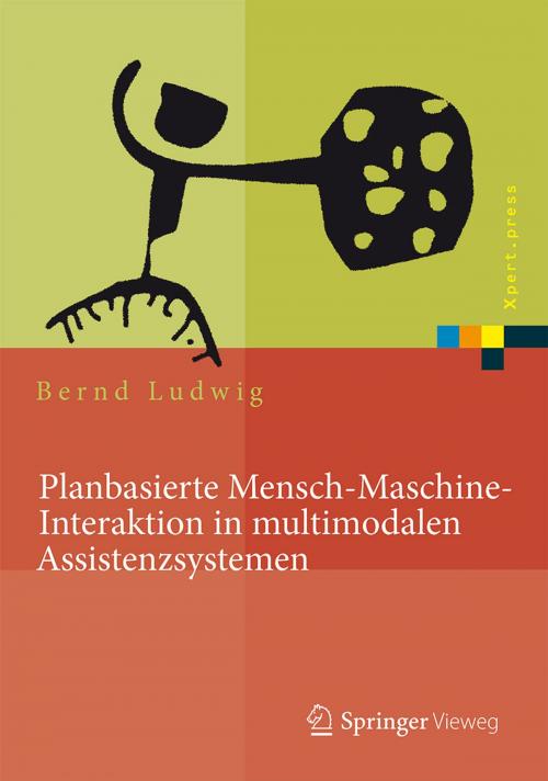 Cover of the book Planbasierte Mensch-Maschine-Interaktion in multimodalen Assistenzsystemen by Bernd Ludwig, Springer Berlin Heidelberg