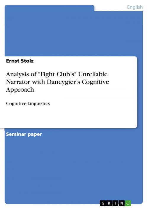 Cover of the book Analysis of 'Fight Club's' Unreliable Narrator with Dancygier's Cognitive Approach by Ernst Stolz, GRIN Verlag
