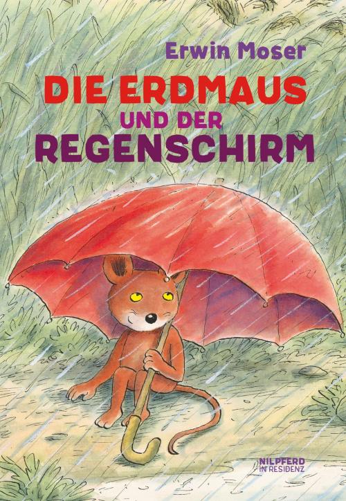 Cover of the book Die Erdmaus und der Regenschirm by Erwin Moser, G&G Verlag