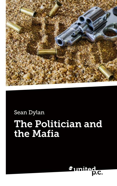 Cover of the book The Politician and the Mafia by Sean Dylan, novum publishing