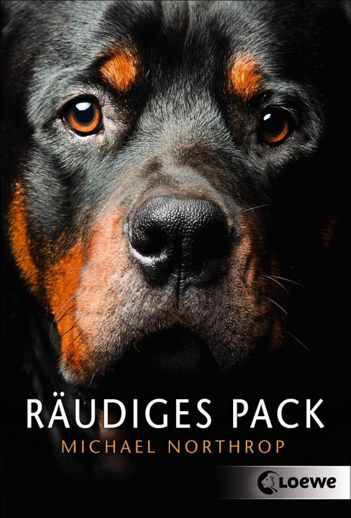 Cover of the book Räudiges Pack by Michael Northrop, Loewe Verlag
