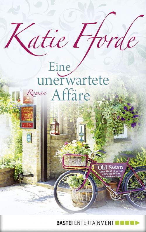 Cover of the book Eine unerwartete Affäre by Katie Fforde, Bastei Entertainment
