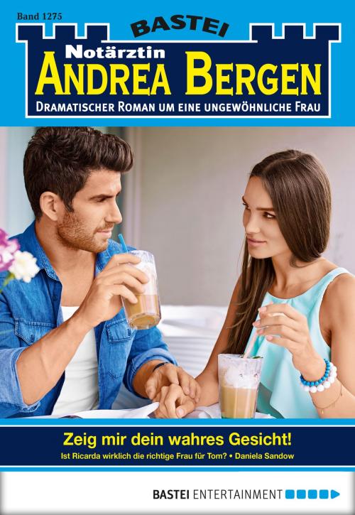 Cover of the book Notärztin Andrea Bergen - Folge 1275 by Daniela Sandow, Bastei Entertainment