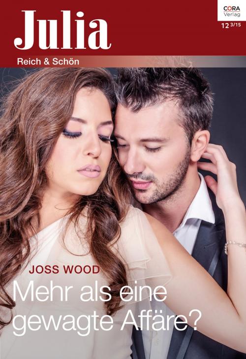 Cover of the book Mehr als eine gewagte Affäre? by Joss Wood, CORA Verlag
