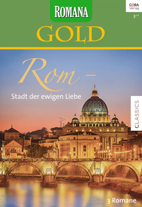 Cover of the book Romana Gold Band 27 by Sandra Marton, Lucy Gordon, Margaret Mayo, CORA Verlag