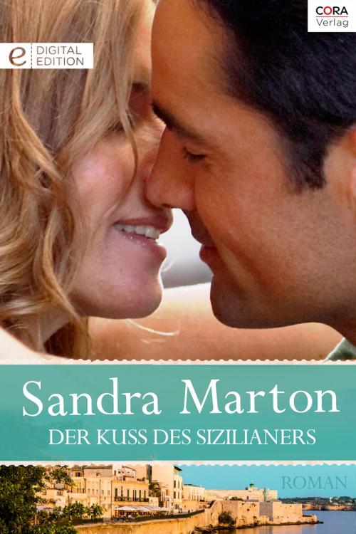 Cover of the book Der Kuss des Sizilianers by Sandra Marton, CORA Verlag