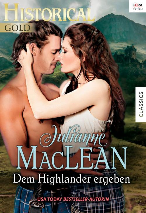 Cover of the book Dem Highlander ergeben by Julianne MacLean, CORA Verlag