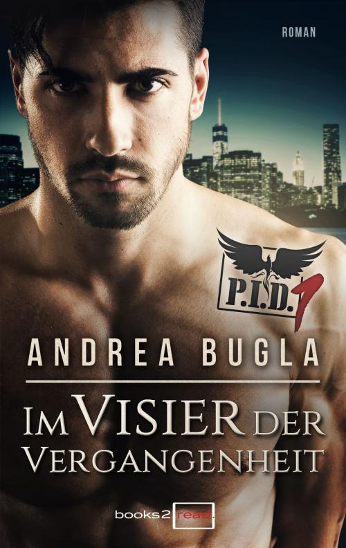 Cover of the book P.I.D. 1 - Im Visier der Vergangenheit by Andrea Bugla, books2read