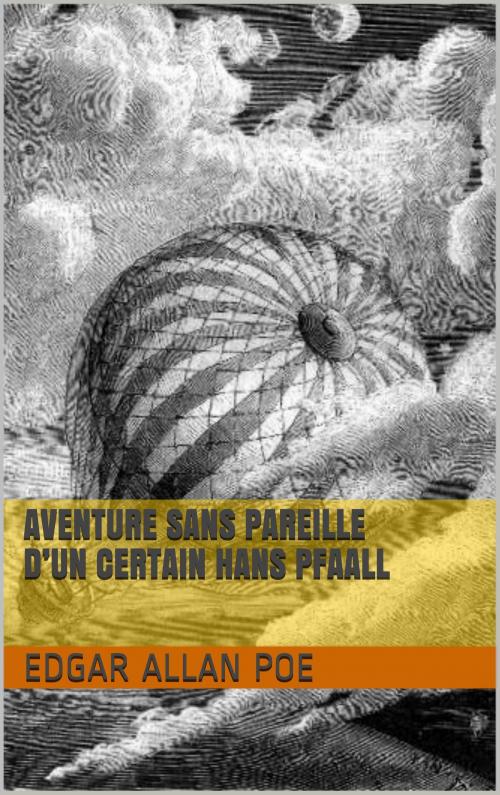 Cover of the book Aventure sans pareille d’un certain Hans Pfaall by Edgar Allan Poe, BoD E-Short