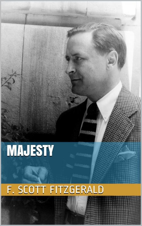Cover of the book Majesty by F. Scott Fitzgerald, BoD E-Short