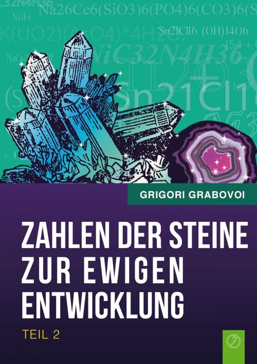 Cover of the book Die Zahlen der Steine zur ewigen Entwicklung - Teil 2 by Grigori Grabovoi, Books on Demand