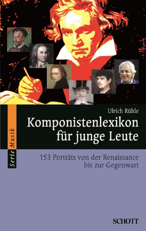 Cover of the book Komponistenlexikon für junge Leute by Ulrich Rühle, Schott Music