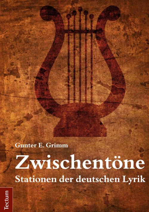 Cover of the book Zwischentöne by Gunter E. Grimm, Tectum Wissenschaftsverlag
