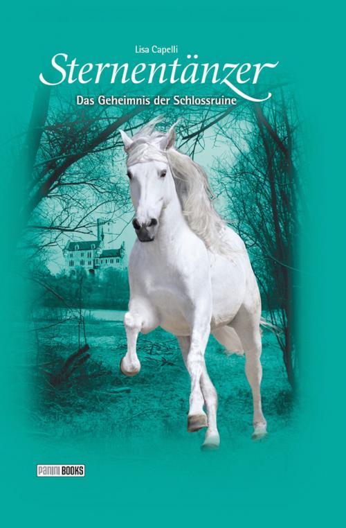 Cover of the book Sternentänzer, Band 16 - Das Geheimnis der Schlossruine by Lisa Capelli, Panini