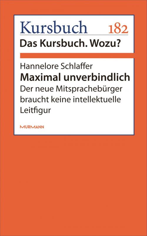 Cover of the book Maximal unverbindlich by Hannelore Schlaffer, Murmann Publishers GmbH