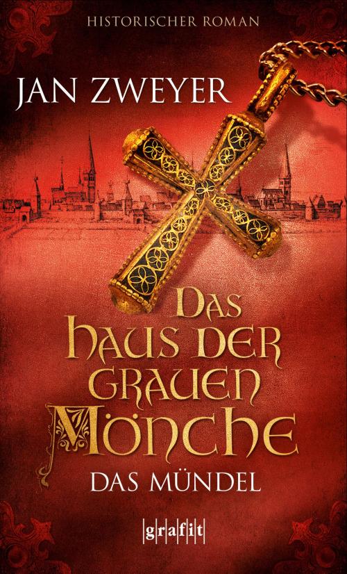 Cover of the book Das Haus der grauen Mönche by Jan Zweyer, Grafit Verlag