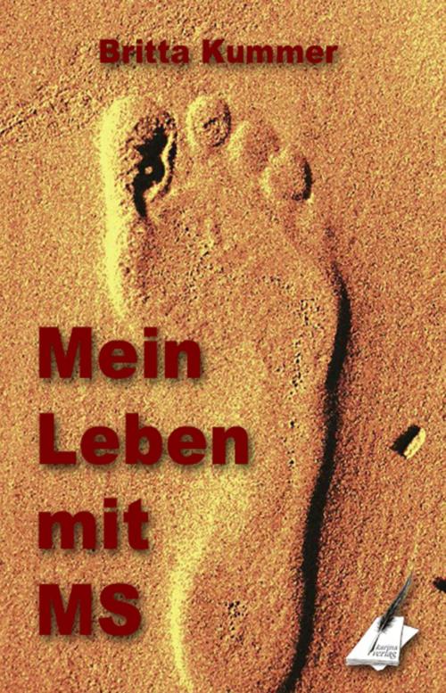 Cover of the book Mein Leben mit MS by Britta Kummer, Karina Verlag