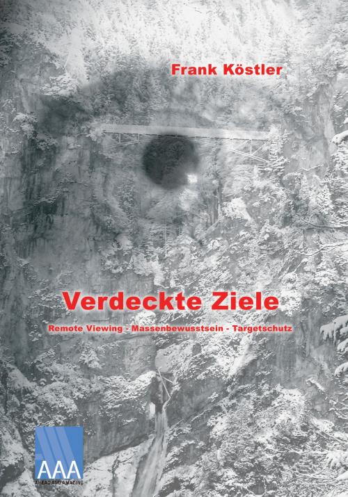 Cover of the book Verdeckte Ziele by Frank Köstler, Ahead and Amazing Verlag