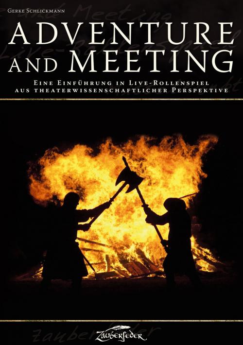 Cover of the book Adventure and Meeting by Gerke Schlickmann, Zauberfeder Verlag
