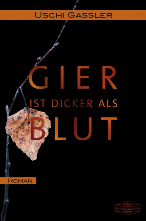 Cover of the book Gier ist dicker als Blut by Uschi Gassler, Lauinger Verlag | Der Kleine Buch Verlag