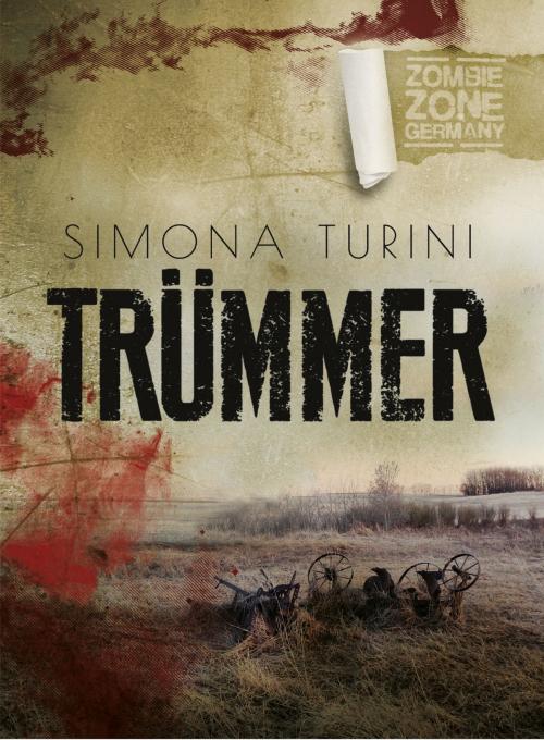 Cover of the book Zombie Zone Germany: Trümmer by Simona Turini, Amrûn Verlag