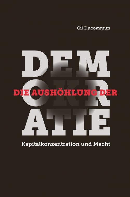 Cover of the book Die Aushöhlung der Demokratie by Gil Ducommun, tredition