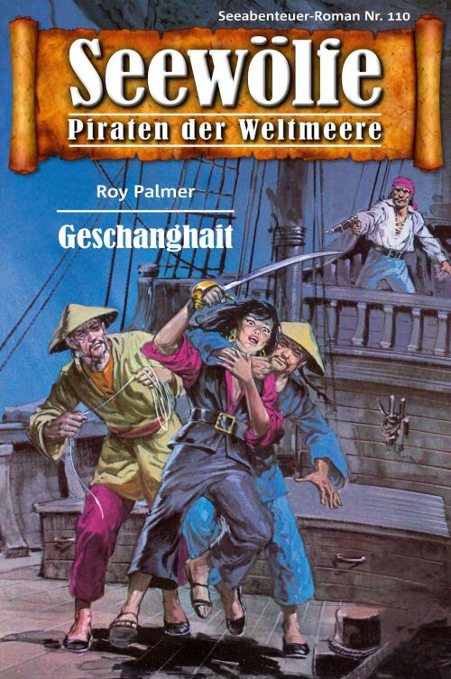 Cover of the book Seewölfe - Piraten der Weltmeere 110 by Roy Palmer, Pabel eBooks